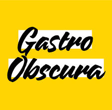 Gastro Obscura Gastro Obscura